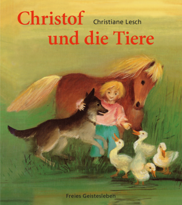 Christof und die Tiere  Urs Aulberg    Christiane Lesch 