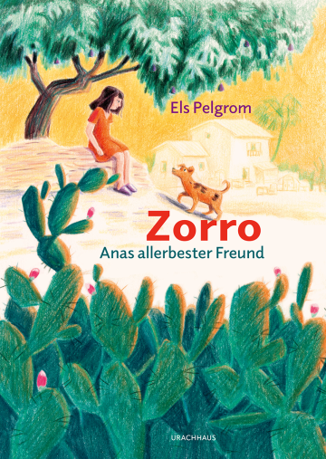 Zorro – Anas allerbester Freund  Els Pelgrom    Sanne te Loo 